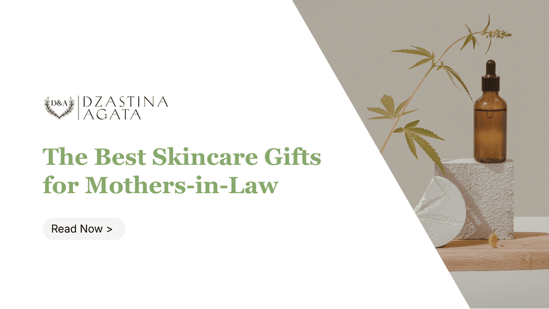 The Best Gifts for Mothers-in-Law: Natural, Thoughtful Picks for Skin, Scent & Self-Care - Dzastina Agata Natural